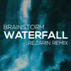 BrainStorm - Waterfall (Rezarin Remix) - Single